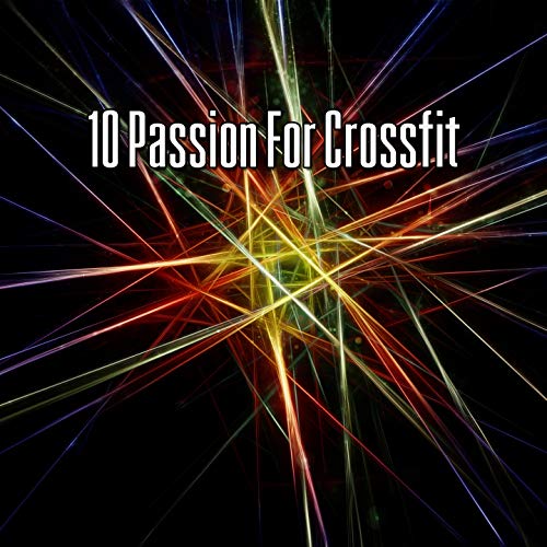 10 Passion For Crossfit