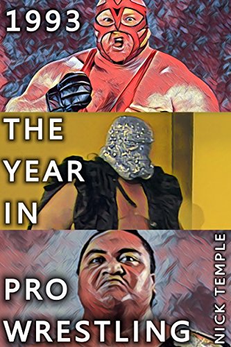1993: The Year in Pro Wrestling: All the WWF and WCW supershows plus historic shows from Smoky Mountain and UFC (English Edition)
