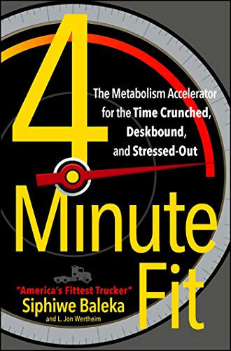 4-Minute Fit: The Metabolism Accelerator for the Time Crunched, Deskbound, and Stressed-Out (English Edition)