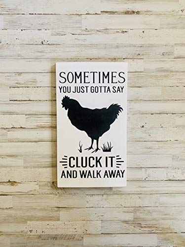 43LenaJon Cluck It, Cartel de Madera de Pollo, Divertido Cartel de Pollo, decoración de Pared de Pollo, Tornillo It and Walk Away, F*CK It and Walk Away, Cartel de Actitud, Farm Art