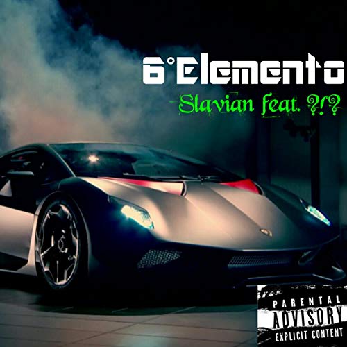 6°Elemento (feat. ?!?) [Explicit]