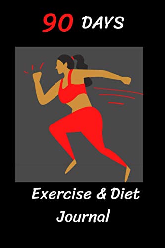 90 DAYS Exercise & Diet Journal: Fitnes journal Quotes lined notebook/Journal/Diary Gift/120 Blanc pages/6x9 niches finiched fitnes journal matte covre