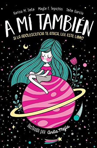 A mí también: Si la adolescencia te ataca, lee este libro (No ficción ilustrados)