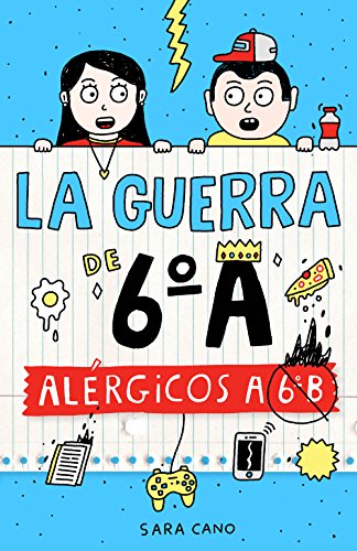 Alérgicos a 6º B (Serie La guerra de 6ºA 1)