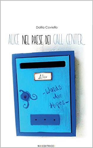 Alice nel Paese dei call center (Italian Edition)