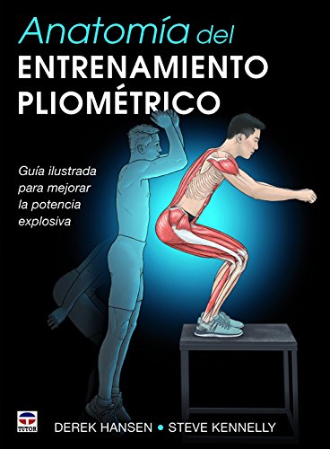 ANATOMÍA DEL ENTRENAMIENTO PLIOMÉTRICO: Guía ilustrada para mejorar la potencia explosiva