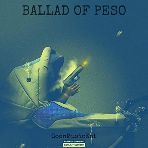Ballad Of Peso [Explicit]