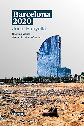 Barcelona 2020: Crònica visual d'una ciutat confinada (Catalan Edition)