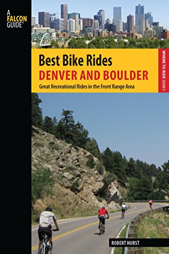 Best Bike Rides Denver and Boulder: Great Recreational Rides in the Front Range Area (Best Bike Rides Series) (English Edition)