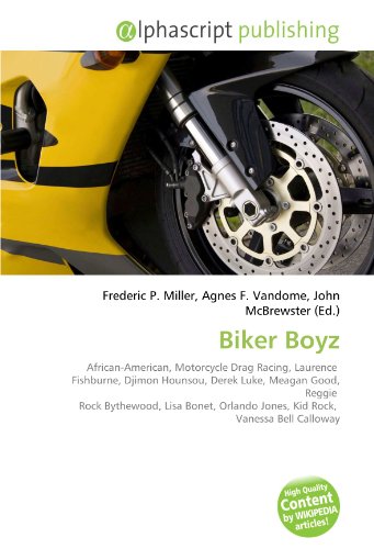 Biker Boyz: African-American, Motorcycle Drag Racing, Laurence  Fishburne, Djimon Hounsou, Derek Luke, Meagan Good, Reggie  Rock Bythewood, Lisa Bonet, Orlando Jones, Kid Rock,  Vanessa Bell Calloway