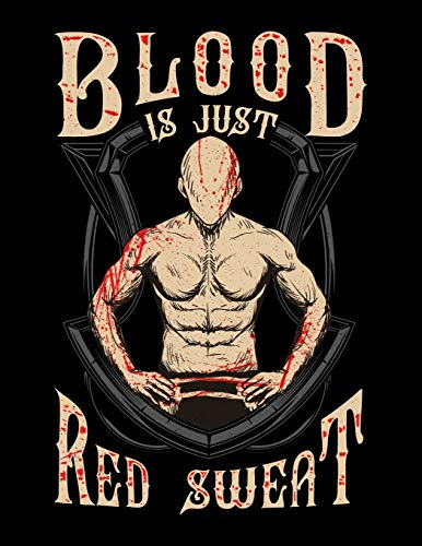 Blood Is Just Red Sweat: Funny Blood Is Just Red Sweat MMA Mixed Martial Arts Pun Blank Sketchbook to Draw and Paint (110 Empty Pages, 8.5" x 11")