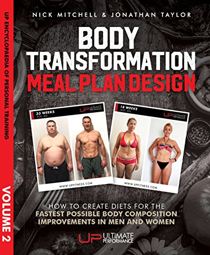 Body Transformation Meal Plan Design (UP Encyclopaedia of Personal Training Vol 2)