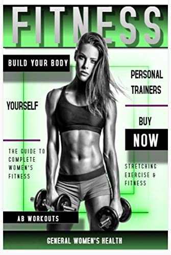 Build Your Body Yourself: The Guide To Complete Women's Fitness (English Edition)