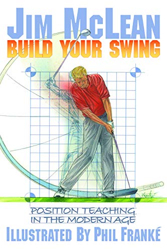 Build Your Swing: Position Teaching in the Modern Age (English Edition)