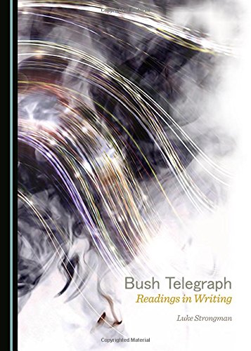 Bush Telegraph: Readings in Writing