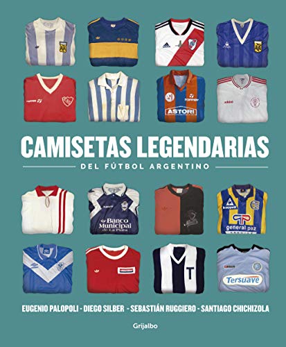 Camisetas legendarias del fútbol argentino