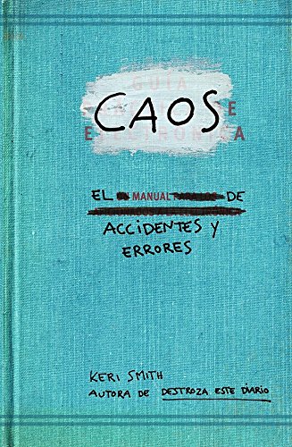 Caos. El manual de accidentes y errores (Libros Singulares)