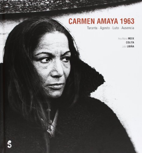 Carmen Amaya 1963. Taranta, Agosto, Luto Y Ausencia (Singular)