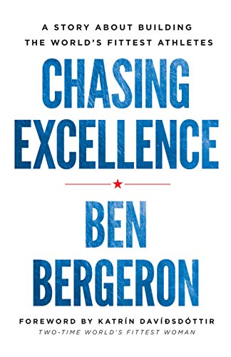 Chasing Excellence: A Story About Building the World’s Fittest Athletes (English Edition)