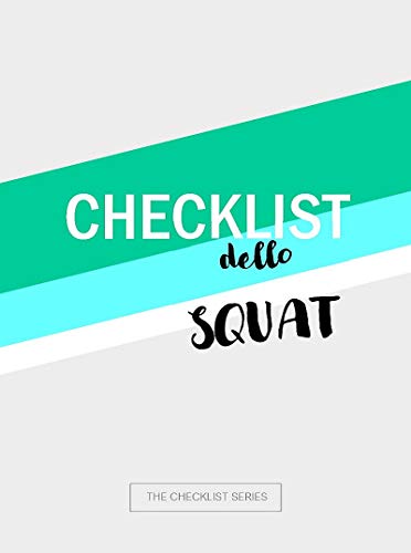 Checklist dello squat (The checklist series Vol. 1) (Italian Edition)