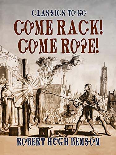 Come Rack! Come Rope! (Classics To Go) (English Edition)