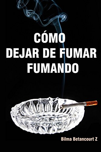 CÓMO DEJAR DE FUMAR FUMANDO