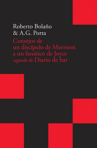 Consejos de un discípulo de Morrison a un fanático de Joyce: Seguido de Diario de bar (Acantilado Bolsillo)