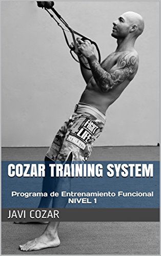 COZAR TRAINING SYSTEM: Programa de Entrenamiento Funcional (NIVEL nº 1)