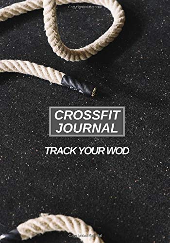 Crossfit journal: Crossfit log book, Track your wod, Training journal, sports training track your training program. Note your types of exercises, ... hydration and sleep time11. Crossfit journal
