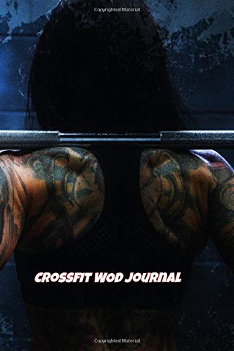 Crossfit WOD Journal: Crossfit Workout Journal - WOD Logbook - Exercise Planner - Cross Training Tracking Diary WOD Book  Track 200 WODs 130 Benchmarks  Personal Records