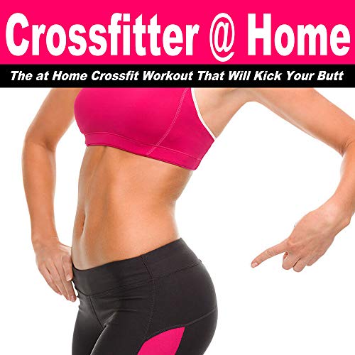 Crossfitter @ Home (The at Home Crossfit Workout That Will Kick Your Butt)