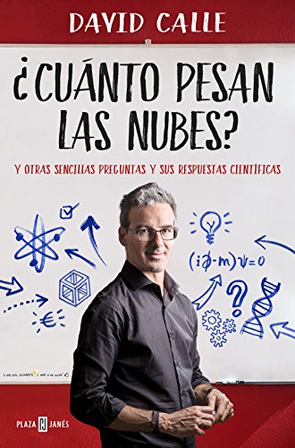 ¿Cuánto pesan las nubes?: Y otras sencillas preguntas y sus respuestas científicas (Obras diversas)