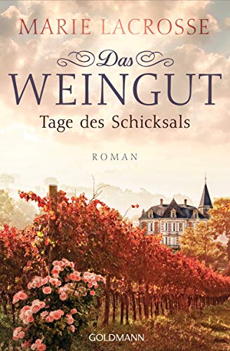 Das Weingut. Tage des Schicksals: Das Weingut 3 - Roman (German Edition)