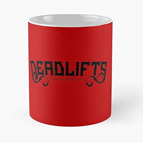 Deadlifts I Love That Shit Classic Mug -11 Oz Coffee - Funny Sophisticated Design Great Gifts White-situen.