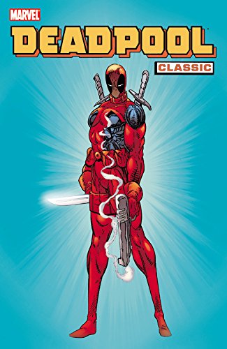 Deadpool Classic Volume 1 TPB: v. 1 (New Mutants)