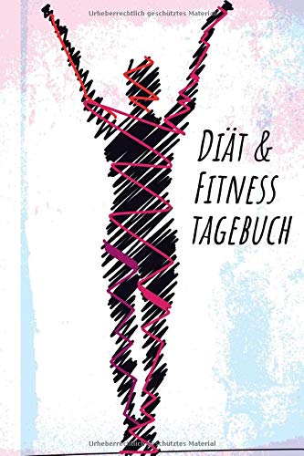 Diät & Fitness Tagebuch: Abnehmtagebuch zum Eintragen für 12 Wochen - Diättagebuch für Frauen - Im praktischen A5 Format