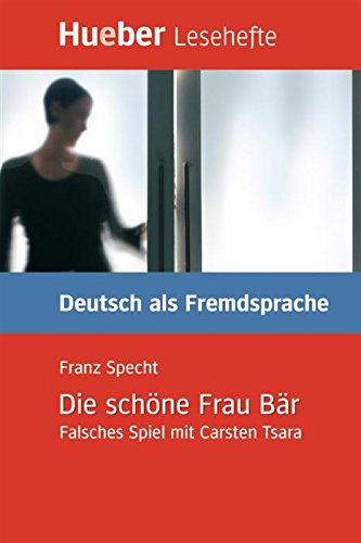 Die schöne Frau Bär: Falsches Spiel mit Carsten Tsara.Deutsch als Fremdsprache / EPUB-Download (Lesehefte Deutsch als Fremdsprache) (German Edition)