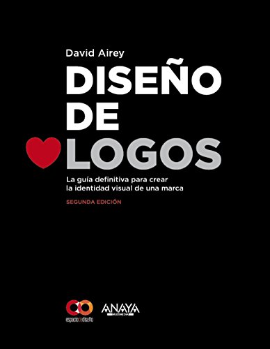 Diseño de logos. Segunda Edición (Espacio De Diseño)