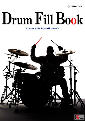 Drum Fill Book: Drum Fills For All Levels (English Edition)