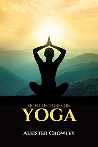 Eight lectures on YOGA (English Edition)