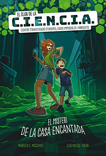 El club de la C.I.E.N.C.I.A.: El misteri de la casa encantada: 136 (Narrativa Singular)