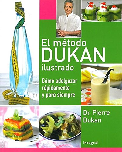 El método Dukan ilustrado: 203 (OTROS NO FICCIÓN)