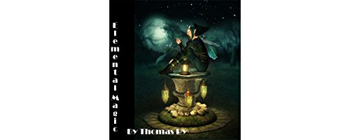 Elemental Magic (English Edition)