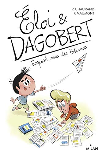 Éloi et Dagobert, Tome 04 : Exposé rue des Poteaux (French Edition)