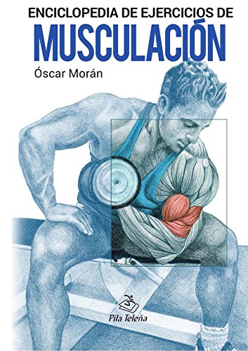 ENCICLOPEDIA DE EJERCICIOS DE MUSCULACIÓN