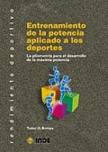 Entrenamiento de la potencia aplicado a los deportes: La pliometría para el desarrollo de la máxima potencia: 310 (Rendimiento deportivo)