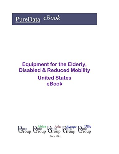 Equipment for the Elderly, Disabled and Reduced Mobility: United States Market Sales (English Edition)