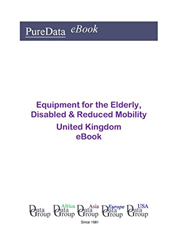 Equipment for the Elderly, Disabled & Reduced Mobility in the United Kingdom: Market Sales (English Edition)