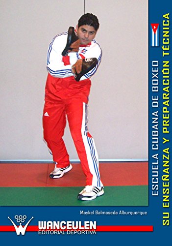 Escuela cubana de boxeo: su enseñanza y preparación técnica