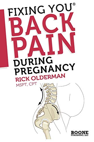 Fixing You: Back Pain During Pregnancy: Self-treatment for sciatica, back pain, SI Joint or pelvic pain, and advice for abdominal strengthening post partum.: Volume 1